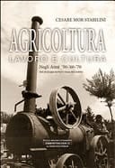 Agricoltura lavoro e cultura negli anni '50-'60-'70