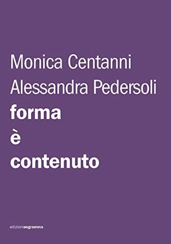 Forma è contenuto. Istruzioni per una tesi, una tesina, un paper