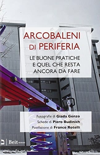 Arcobaleni di periferia. Le buone pratiche e quel che resta ancora da fare
