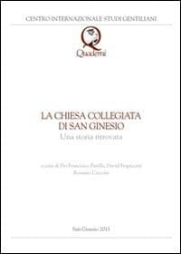 La chiesa collegiata di San Ginesio una storia ritrovata