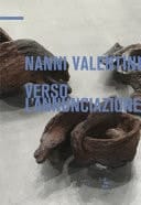 Verso l'annunciazione Nanni Valentini : gli ultimi anni