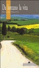 Da lontano la vita quinto canto : poesie fiesolane, 2004-2008