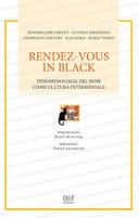Rendez-vous in black. Fenomenologia del noir come cultura intermediale