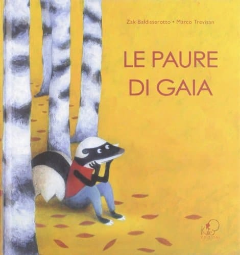 Le paure di Gaia. Ediz. illustrata