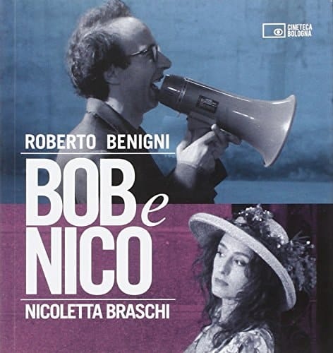 Bob e Nico Roberto Benigni, Nicoletta Braschi