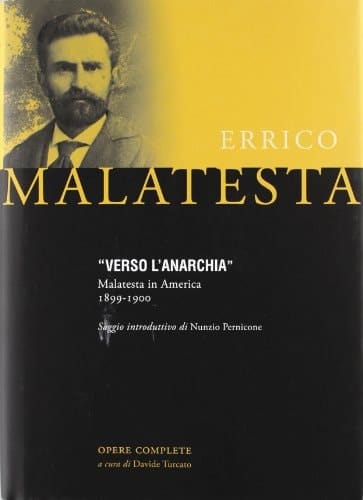 Verso l'anarchia Malatesta in America, 1899-1900