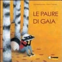 Le paure di Gaia. Ediz. illustrata