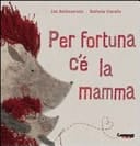 Per fortuna c'è la mamma