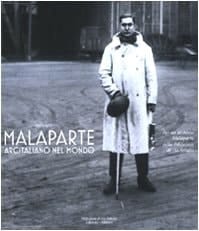 Malaparte arcitaliano nel mondo : per un archivio Malaparte nella Biblioteca di via Senato