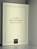 Il mito situazionista della città