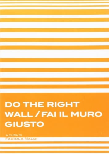 Do the right wall-Fai il muro giusto