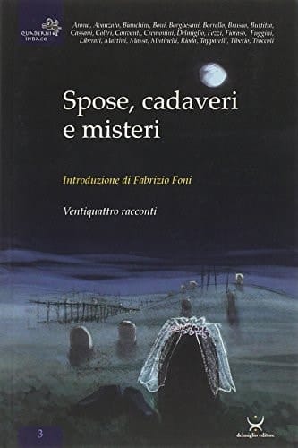 Spose, cadaveri e misteri ventiquattro racconti