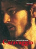 Caravaggio incomparabile, 1610-2010