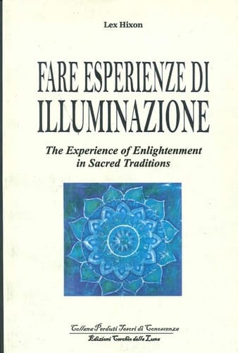 Fare esperienze di meditazione-The experience of enlightenment in sacred traditions