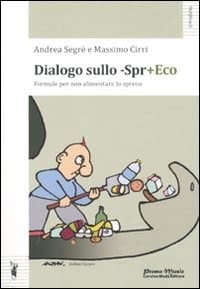 Dialogo sullo -spr+eco formule per non alimentare lo spreco