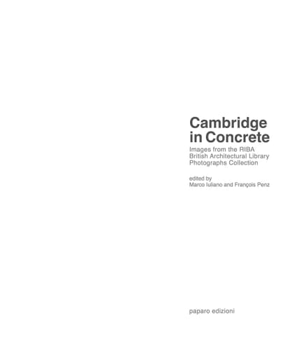 Cambridge in Concrete Images from the RIBA British Architectural Library Photographs Collection