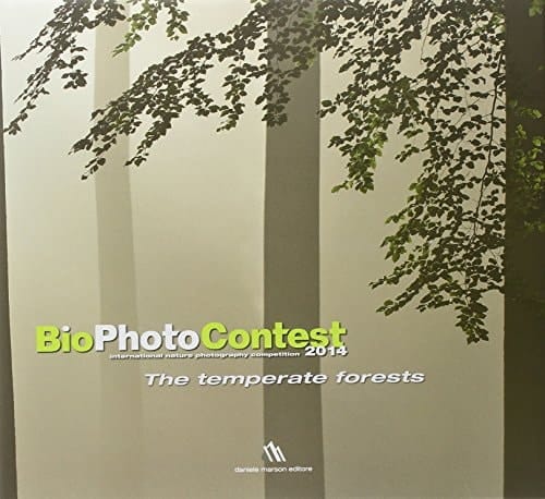 Bio photo contest 2014. The temperate forests. Ediz. multilingue