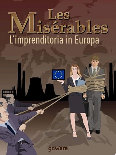 Les misérables. L'imprenditoria in Europa