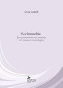 Sociomachie. Le controversie sul metodo nel pensiero sociologico