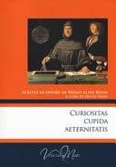 Curiositas cupida aeternitatis