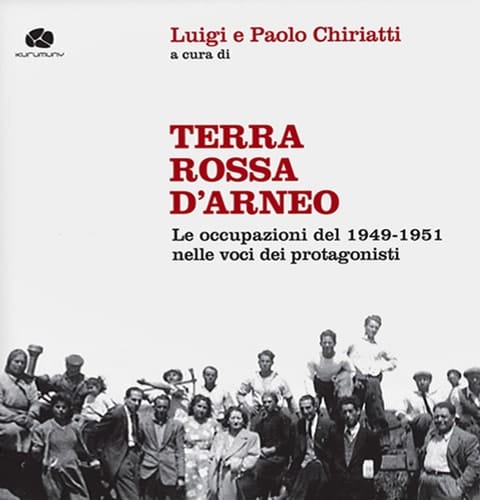 Terra rossa d'Arneo: Terra Pane Lavoro : canti contadini d'amore e di lotta