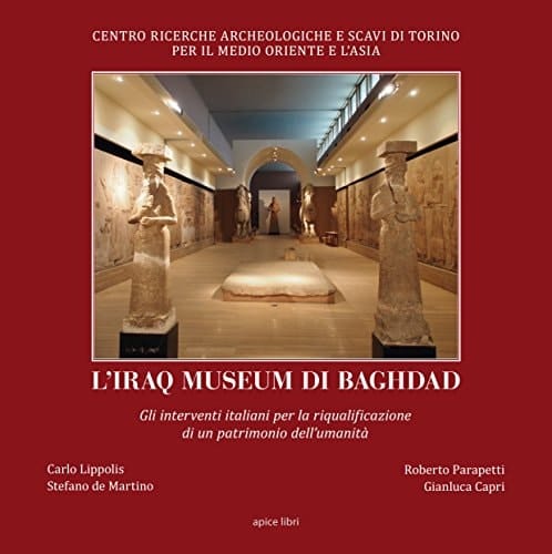 L'Iraq Museum di Baghdad gli interventi italiani per la riqualificazione di un patrimonio dell'umanità