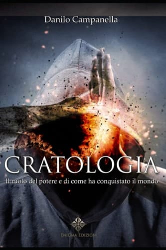 Cratologia. Il ruolo del potere e di come ha conquistato il mondo