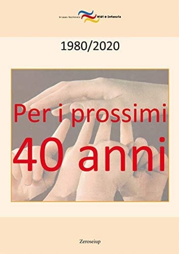 Per i prossimi quarant'anni. 1980-2020