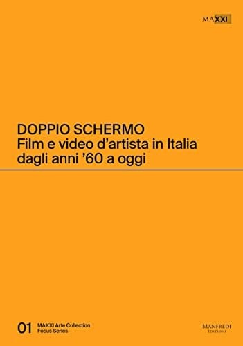 Doppio schermo film e video d'artista in Italia dagli anni '60 a oggi