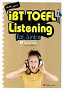IBT TOEFL LISTENING FOR JUNIOR 1 : BEGINNER(HIGH SCORE)(CD2)