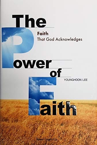 The Power of Faith Faith that God Acknowledges