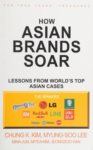 How Asian Brands Soar Lessons from World's Top Asian Cases
