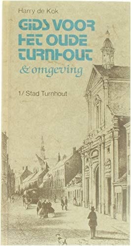 Gids voor het oude Turnhout en omgeving