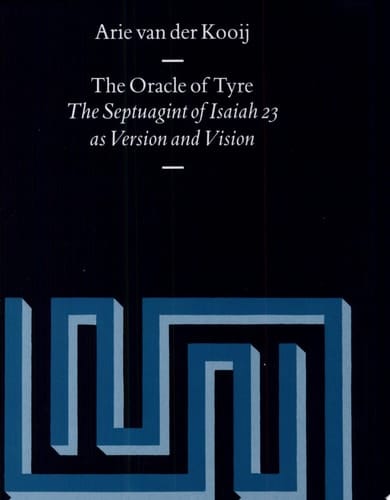 The Oracle of Tyre The Septuagint of Isaiah Xxiii As Version and Vision