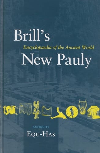 Brill's New Pauly Encyclopaedia of the Ancient World. Antiquity