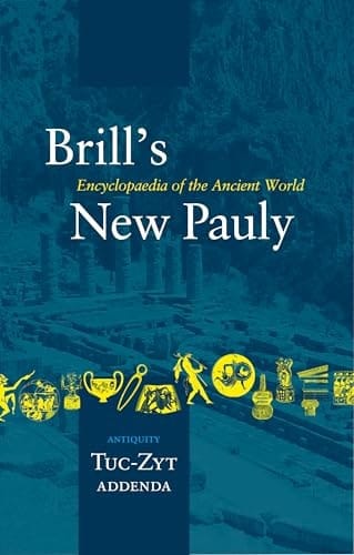 Brill's New Pauly: Tuc-Zyt, Addenda