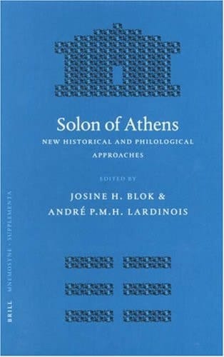 Solon of Athens: New Historical and Philological Approaches (Mnemosyne, Bibliotheca Classica Batava Supplementum) (Mnemosyne, Supplements)