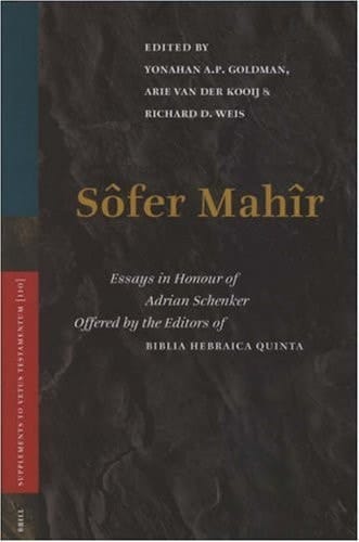 Sofer Mahir: Essays in Honour of Adrian Schenker Offered by the Editors of Biblia Hebraica Quinta (Supplements to Vetus Testamentum, V. 110)