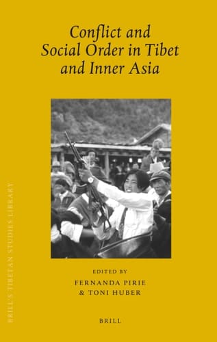 Conflict and Social Order in Tibet and Inner Asia (Brill's Tibetan Studies Library)