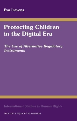 Protecting Children in the Digital Era The Use of Alternative Regulatory Instruments