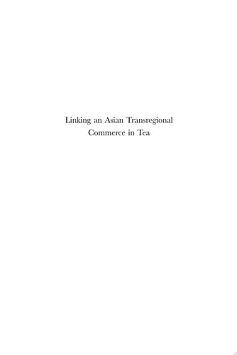 Linking an Asian Transregional Commerce in Tea Overseas Chinese Merchants in the Fujian-Singapore Trade, 1920-1960