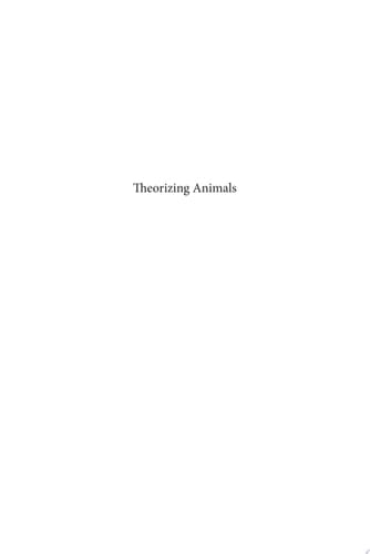 Theorizing Animals Re-thinking Humanimal Relations