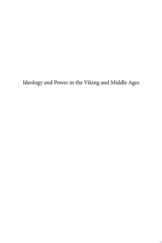Ideology and Power in the Viking and Middle Ages Scandinavia, Iceland, Ireland, Orkney and the Faeroes
