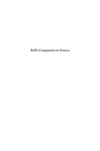 Brill's Companion to Seneca Philosopher and Dramatist