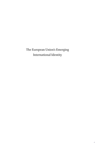 The European Union's Emerging International Identity Views from the Global Arena