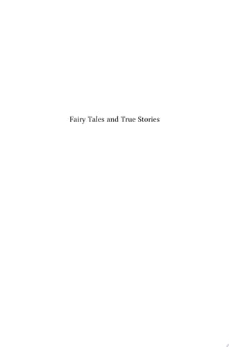 Fairy Tales and True Stories The History of Russian Literature for Children and Young People (1574 - 2010)