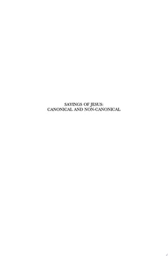 Sayings of Jesus: Canonical and Non-Canonical Essays in Honour of Tjitze Baarda
