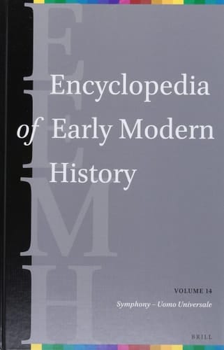 Encyclopedia of Early Modern History, Volume 14 (Symphony - Uomo Universale)