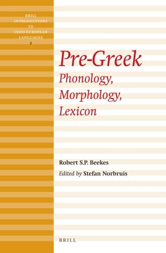 Pre-Greek Phonology, Morphology, Lexicon