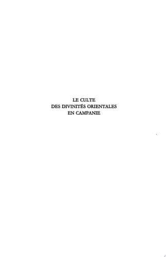 Le culte des divinités orientales en Campanie en dehors de Pompéi, de Stabies et d'Herculanum